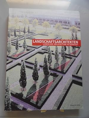 Landschaftsarchitektur I Landscape Architecture in Germany (- Architektur Landschaft [Bearb.: Fel...