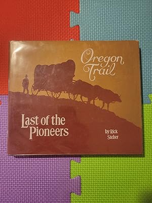 Oregon Trail Last of the Pioneers (Heart of the West Series)