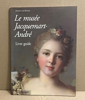 Le musée Jacquemart-André : Livre guide