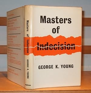 Masters of Indecision an Inquiry Into the Political Process [ Inscribed By Author ]