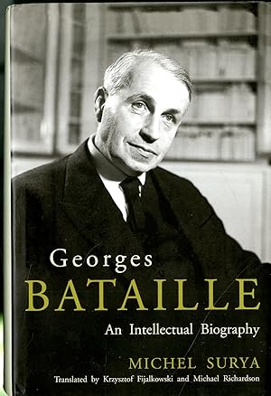 Georges Bataille: An Intellectual Biography