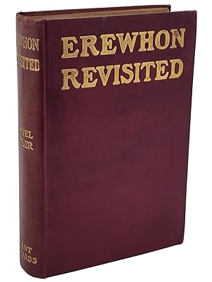 EREWHON REVISITED Twenty Years Later Both by the Original Discover of the Country and by His Son