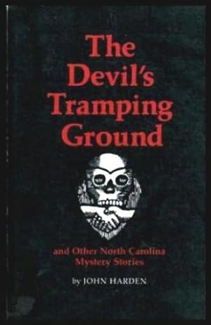 THE DEVIL'S TRAMPING GROUND - and Other North Carolina Mystery Stories