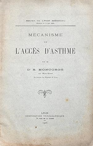 Mécanisme de l'accès d'asthme. Extrait du Lyon Médical (Numéro du 17 juin 1906)