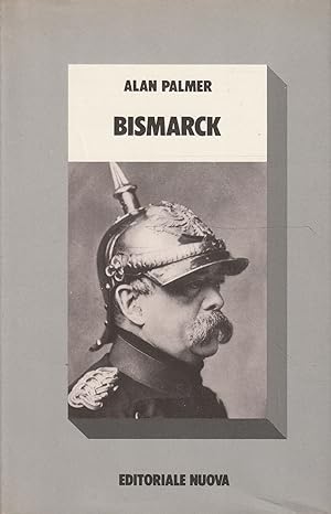 Bismarck di Alan Palmer