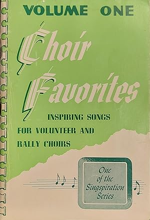 Choir Favorites. Inspiring Songs For Volunteer And Rally Choirs. One Of The Singspiration Series