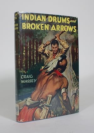 Indian Drums and Broken Arrows