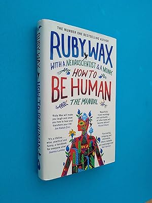 How to Be Human: The Manual (A Monk, A Neuroscientist, and Me)