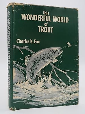 THIS WONDERFUL WORLD OF TROUT