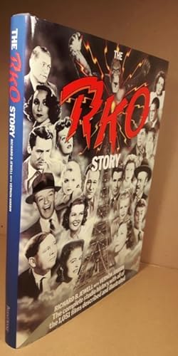 The RKO Story: The Complete Studio History, with All of the 1051 Films Described & Illustrated