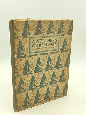 A NORTHERN CHRISTMAS: Being the Story of a Peaceful Christmas in the Remote and Peaceful Wilderne...