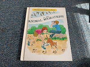 All About Animal Migrations (The Question & Answer Book)