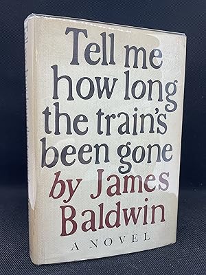 Tell Me How Long the Train's Been Gone (First Edition)
