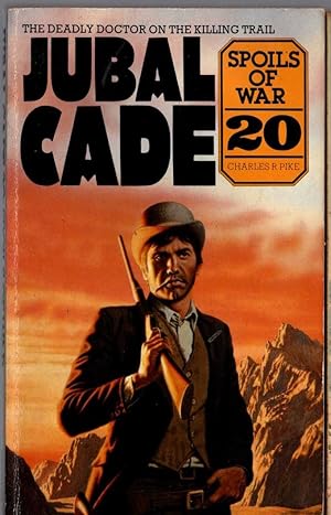 JUBAL CADE 20: SPOILS OF WAR