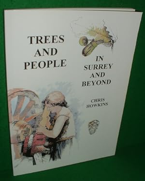 TREES AND PEOPLE In Surrey and Beyond , SIGNED Copy