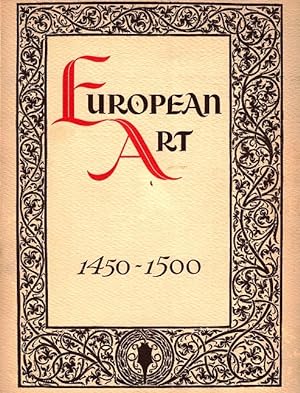 An Exhibition of European Art, 1450-1500: Presented by the Rockefeller Foundation Internes of the...