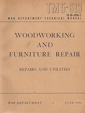Woodworking and Furniture Repair Repairs and Utilities TM 5-613