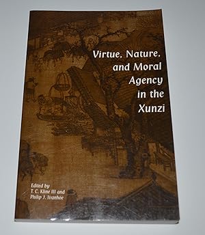 Virtue, Nature and Moral Agency in the Xunzi