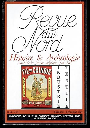 Revue du Nord. Histoire & Archéologie Nord de la France, Belgique, Pays-Bas. Tome LXIX 1987. N° 2...