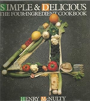 Simple & Delicious - the four ingredient cookbook