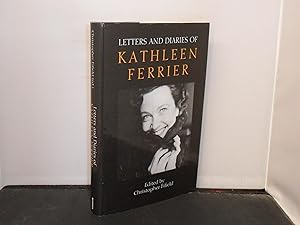 Letters and Diaries of Kathleen Ferrier Edited by Christopher Fifield