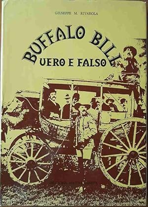 Buffalo Bill vero e falso. Presentazione di Enrico Bassano