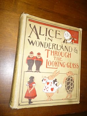 Alice in Wonderland and Through the Looking-Glass