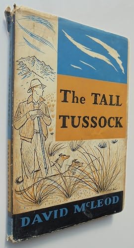 The Tall Tussock. Stories of the High Country.