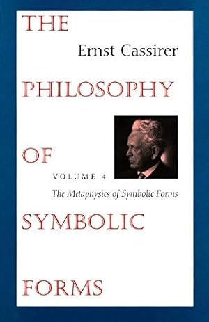 The Philosophy of Symbolic Forms, Volume 4: The