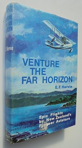 Venture the Far Horizon. Epic Flights by NZ pilots.