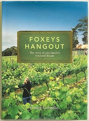 Foxeys hangout : the story of one family's vineyard dream.