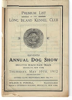 Premium List: Eleventh Annual Dog Show; Brighton Beach Race Track, Brooklyn, New York, Thursday, ...