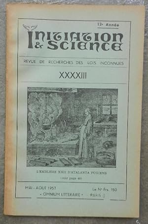 Initiation & Science. Revue de recherches des lois inconnues. XXXXIII, mai-août 1957, 12e année.