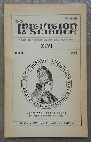Initiation & Science. Revue de recherches des lois inconnues. XLVI, Noël 1958.