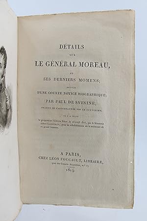Détails sur le général Moreau et ses derniers momens, suivis d'une courte notice biographique