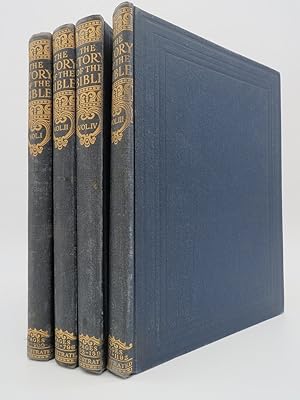 STORY OF THE BIBLE, THE LIBRARY EDITION (COMPLETE IN FOUR VOLUMES)