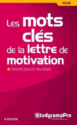 Les mots cl?s de la lettre de motivation - Tristan Boulic-Palewski