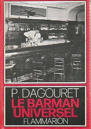 Le barman universel - P; Dagouret