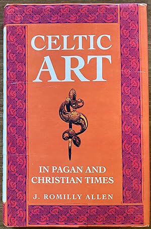 Celtic Art In Pagan and Christian Times
