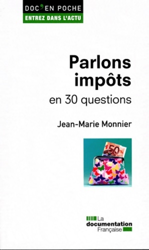 Parlons imp?ts en 30 questions - Jean-marie Monnier