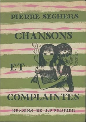 Chansons et complaintes - Pierre Seghers
