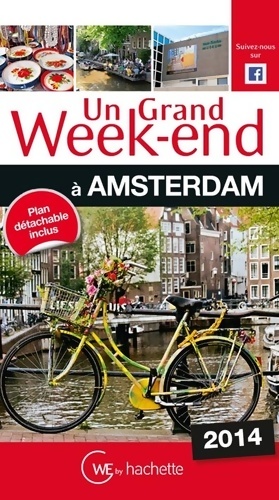 Un grand week-end ? Amsterdam 2014 - Collectif