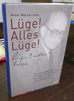 Luge! Alles Luge!: Aufzeichnungen des Eichmann-Verhorers