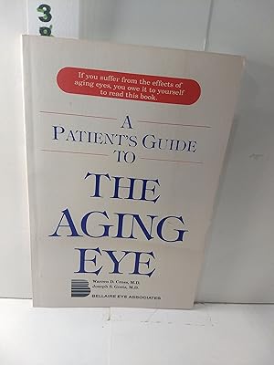 A Patient's Guide to the Aging Eye -Cataracts and Other Eye Disorders