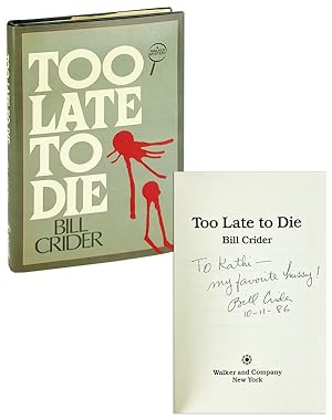 Too Late to Die [Inscribed and Signed]