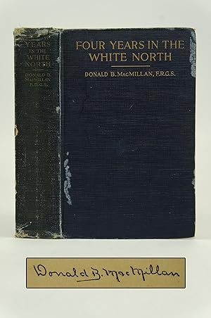 Four Years in the White North (SIGNED. FIRST EDITION.)