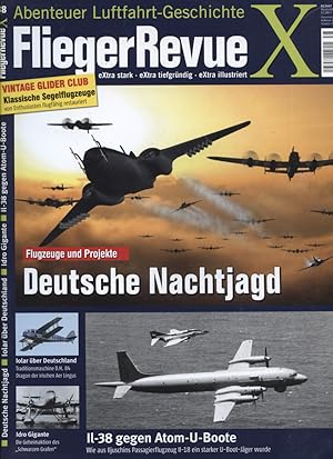 Abenteuer Luftfahrt-Geschichte, 10. Jahrgang 2012, Heft Nr. 38 FliegerRevue X - Extra stark, extr...