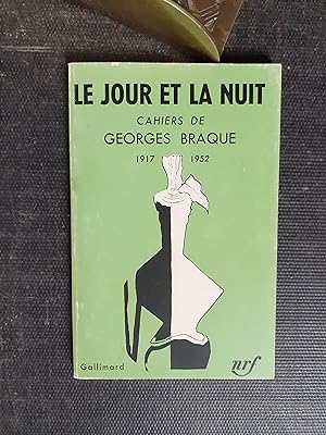 Le Jour et la Nuit - Cahiers (1917 - 1952)