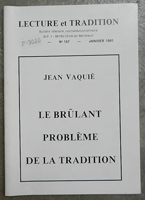 Le brûlant problème de la Tradition. - Lecture et Tradition. Bulletin littéraire, contrerévolutio...