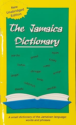 The Jamaica Dictionary: A is fi aringe